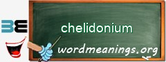 WordMeaning blackboard for chelidonium